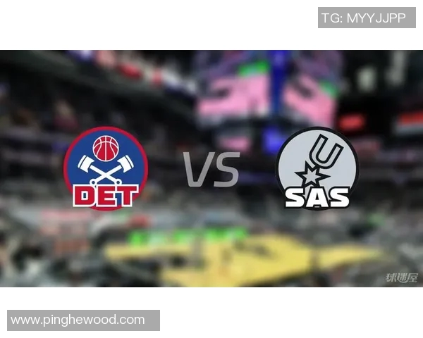 今天NBA马刺对阵活塞精彩比赛录像回放及赛后分析分享